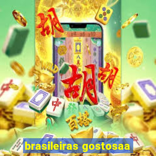 brasileiras gostosaa